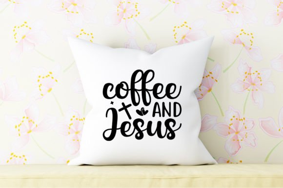 Coffee and Jesus Craft SVG Graphics for T-Shirt Designs