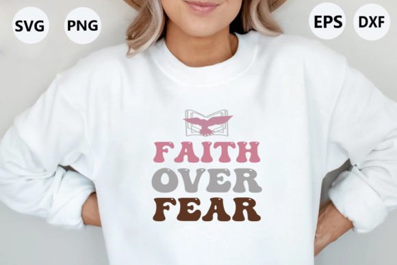 Faith over Fear: Retro Graphics for T-Shirt Designs