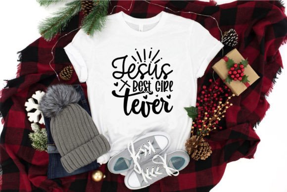 Jesus Best Girl Tever SVG Craft Graphics & T-Shirt Designs
