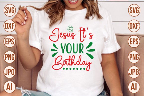 Jesus It's Your Birthday Graphics for T-Shirt Designs