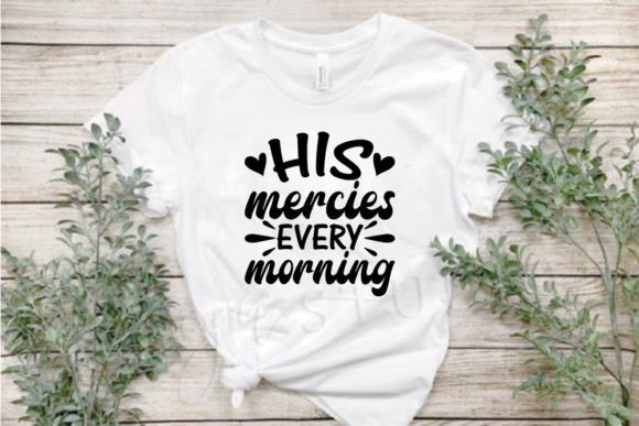 Jesus Svg Design: His Mercies Every Morning Graphics