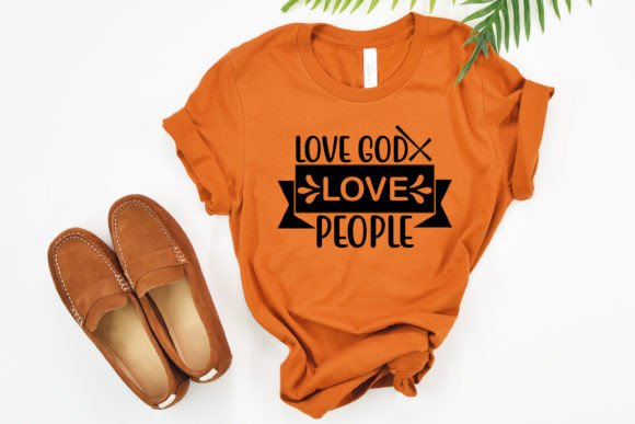 Love God Love People Jesus SVG Graphics & T-Shirt Designs