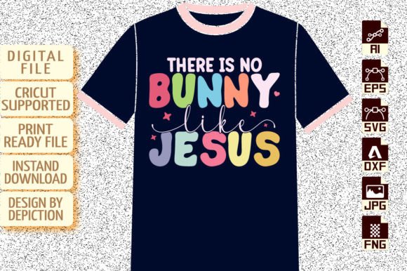 There is No Bunny Like Jesus Graphics & T-Shirt Designs