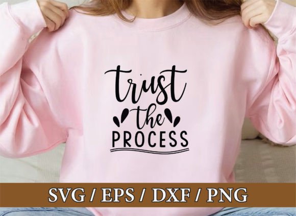 Trust the Process Christian Graphics & T-Shirt Designs